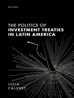 cover image of The Politics of Investment Treaties in Latin America